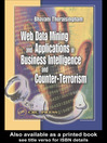 Web Data Mining and Applications in Business Intelligence and Counter-Terrorism